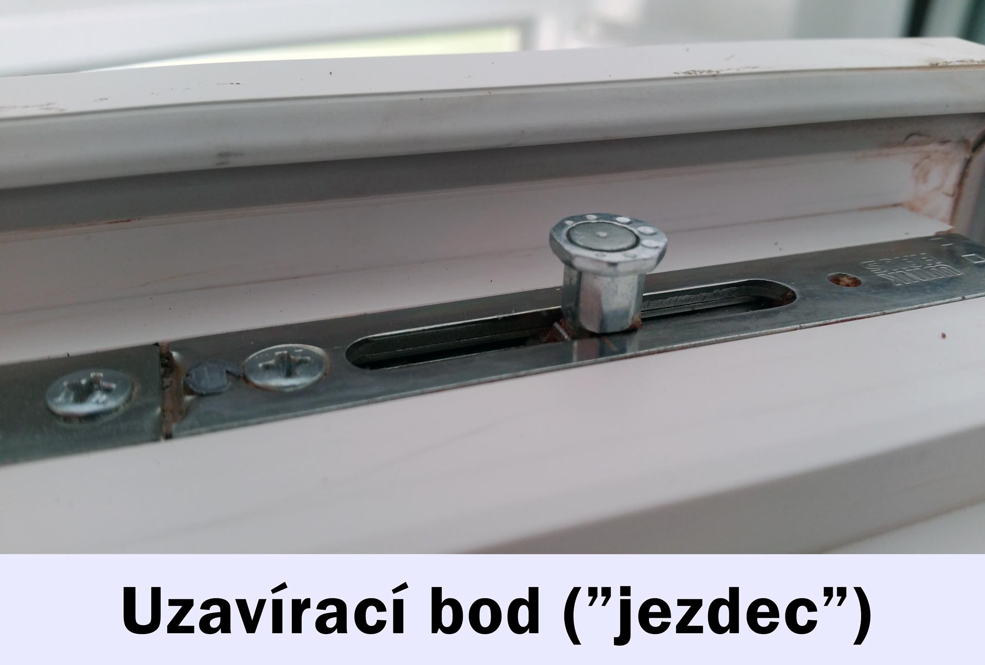 Kování plastových oken: Uzavírací bod (jezdec)